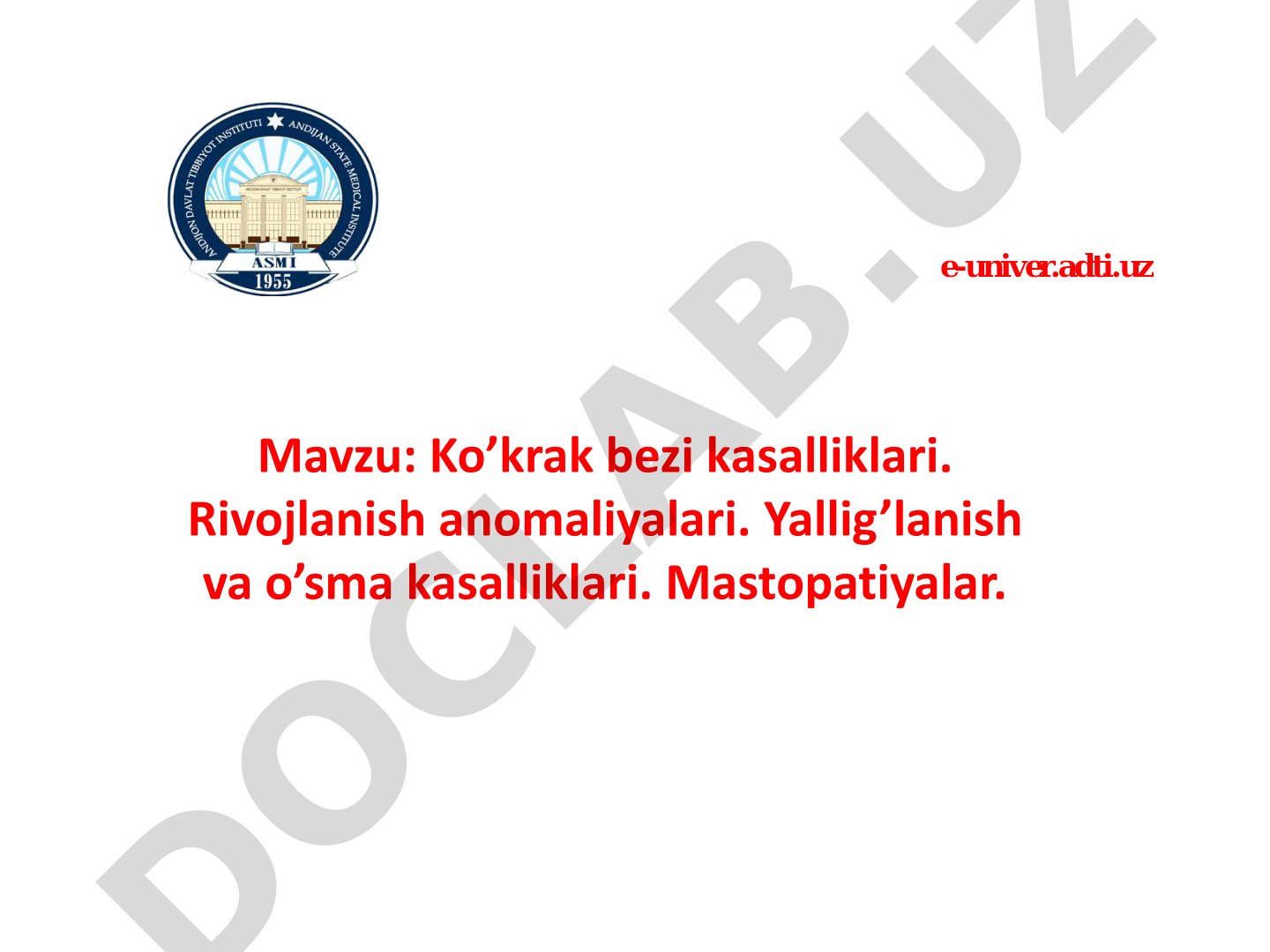 Ko’krak bezi kasalliklari. Rivojlanish anomaliyalari. Yallig’lanish va o’sma kasalliklari. Mastopatiyalar.
