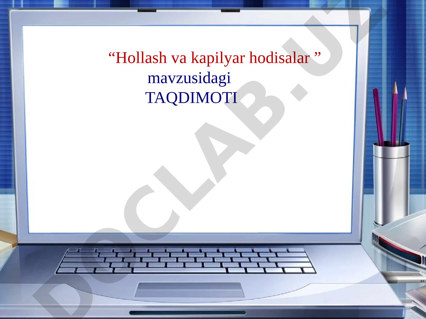 Ho'llash va kapilyar hodisalar