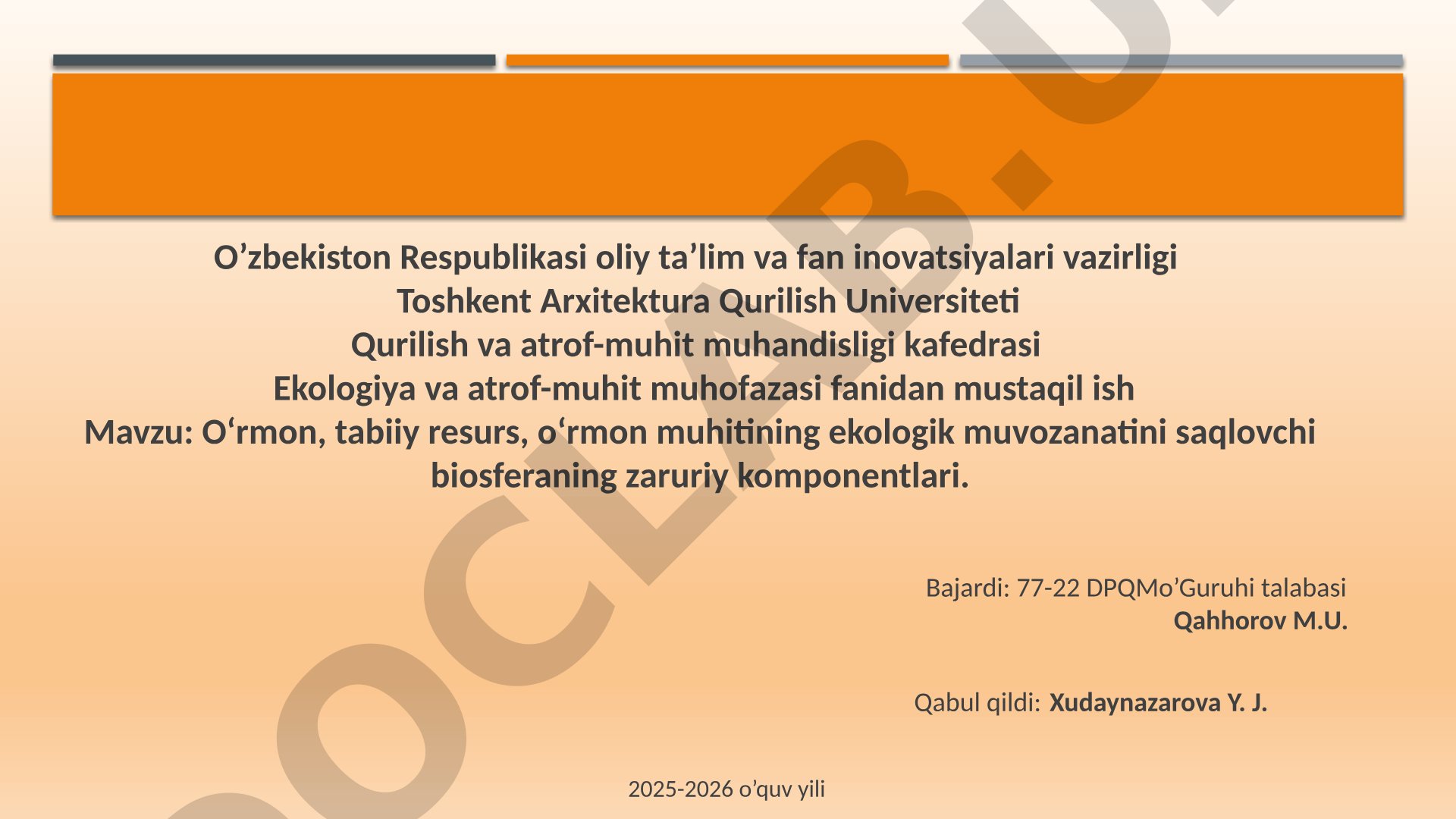 O‘rmon, tabiiy resurs, o‘rmon muhitining ekologik muvozanatini saqlovchi biosferaning zaruriy komponentlari