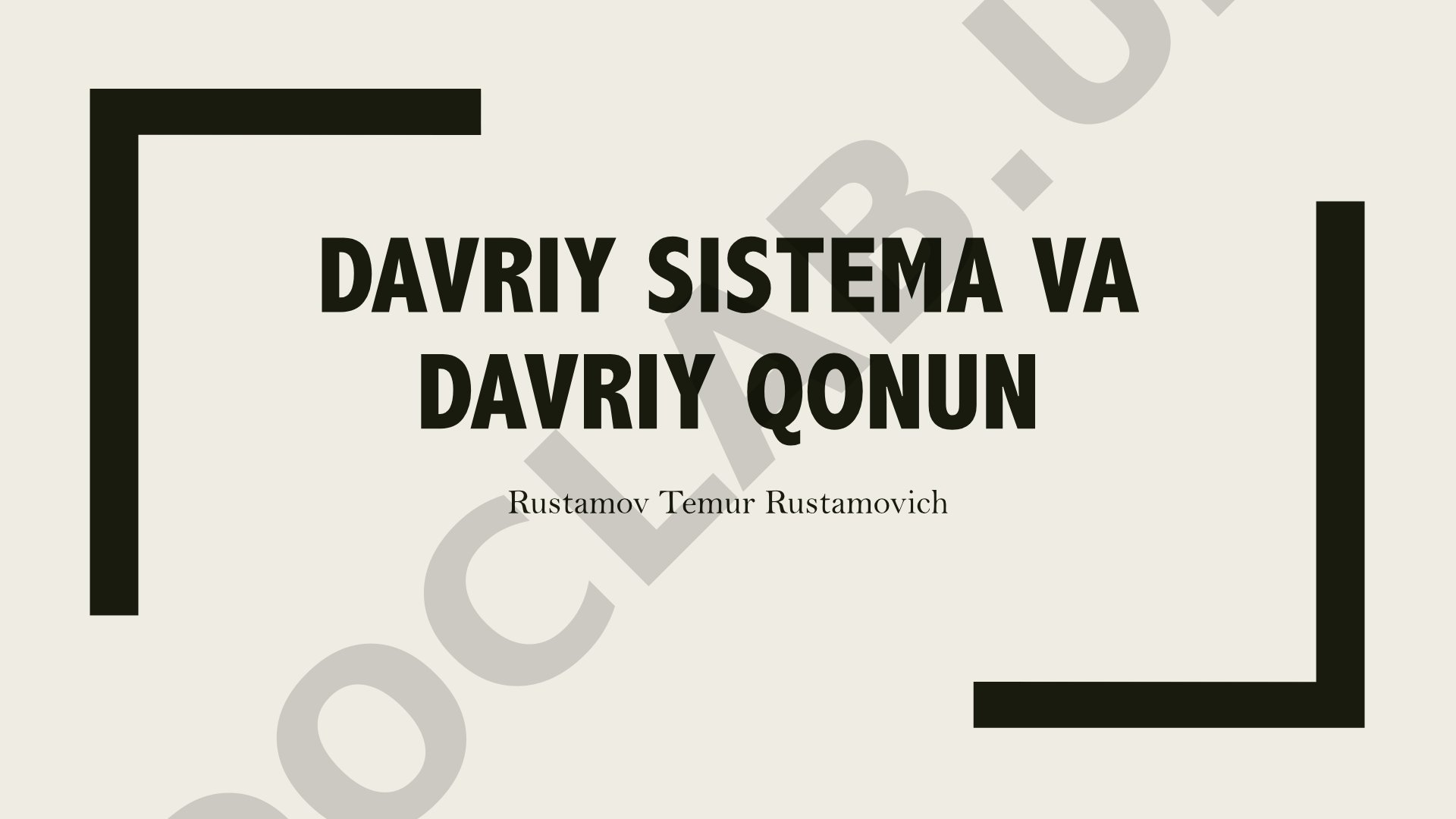 DAVRIY SISTEMA VA DAVRIY QONUN