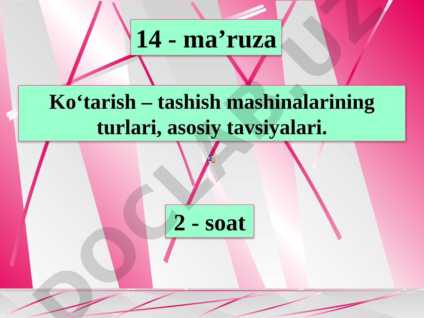 Ko‘tarish – tashish mashinalarining turlari, asosiy tavsiyalari