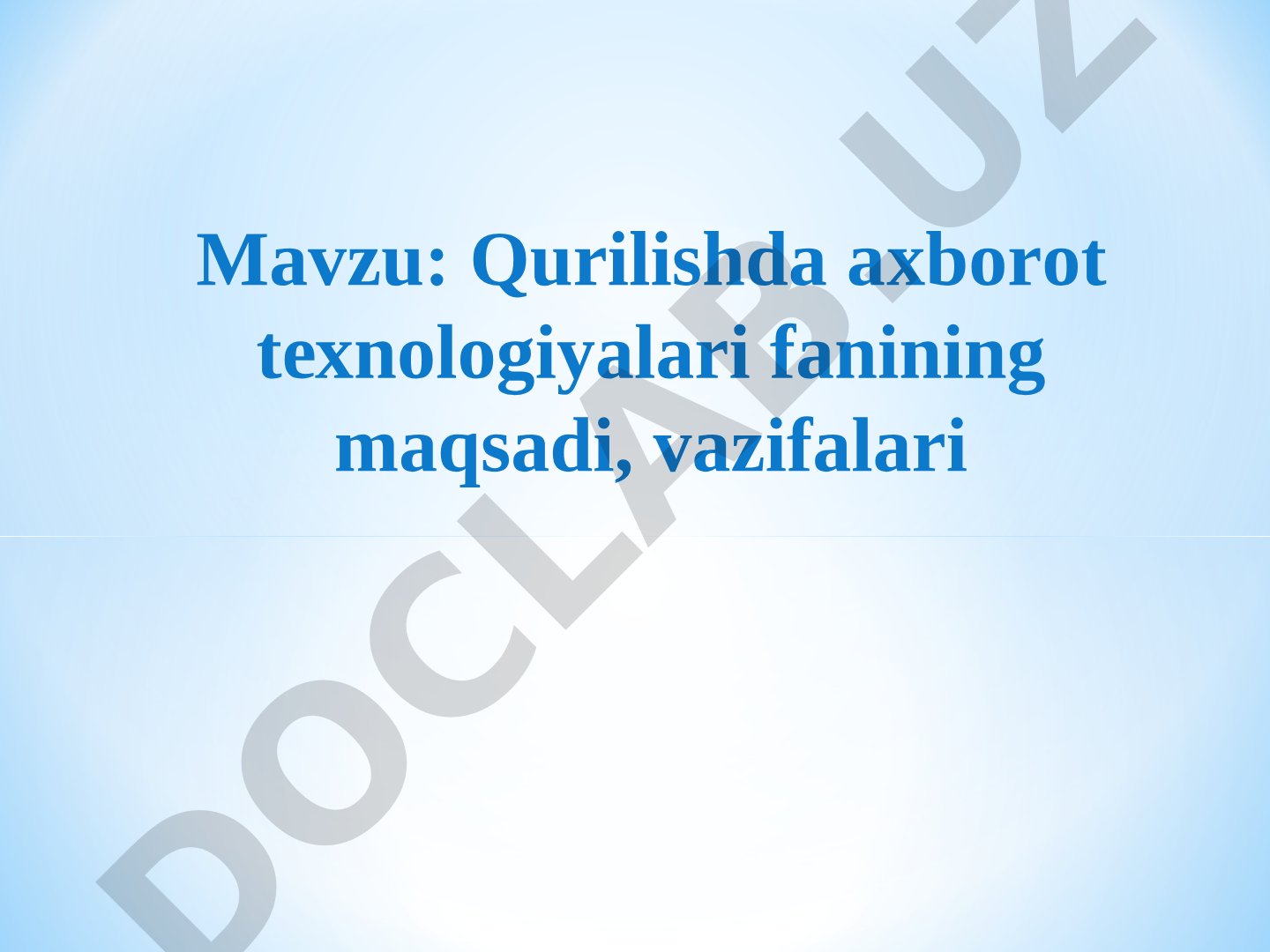 Qurilishda aхbоrоt tехnоlоgiyalari fanining maqsadi, vazifalari 1 “Qurilishda axborot texnologiyalar