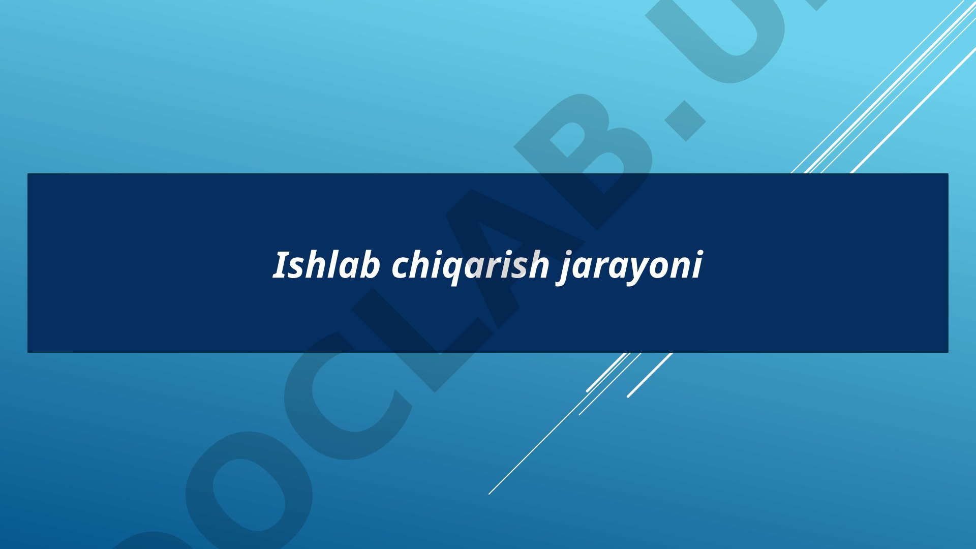 Ishlab chiqarish jarayoni