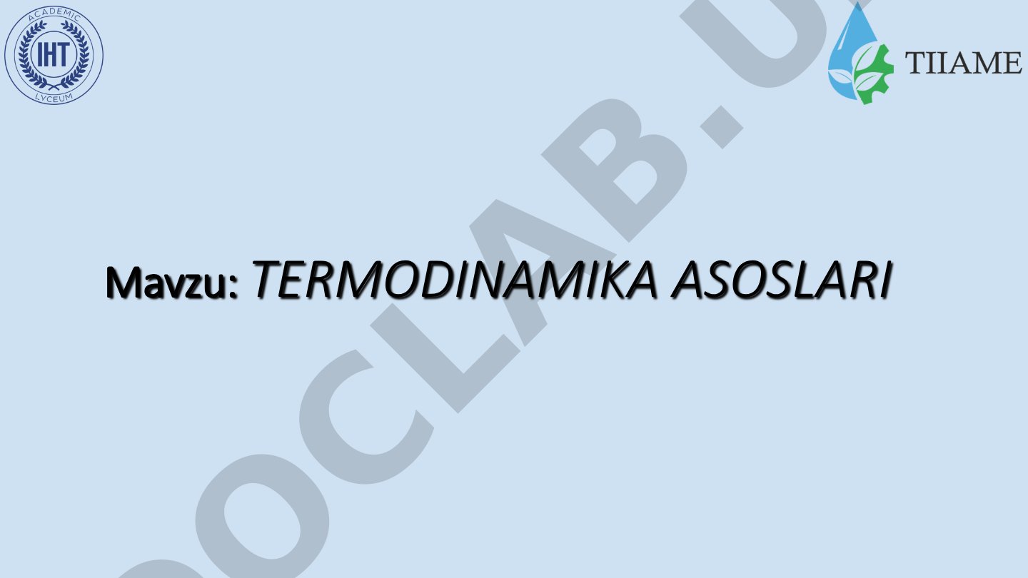 Termodinamika asoslari: qaytar va qaytmas jarayonlar, issiqlik sig'imi, termodinamika