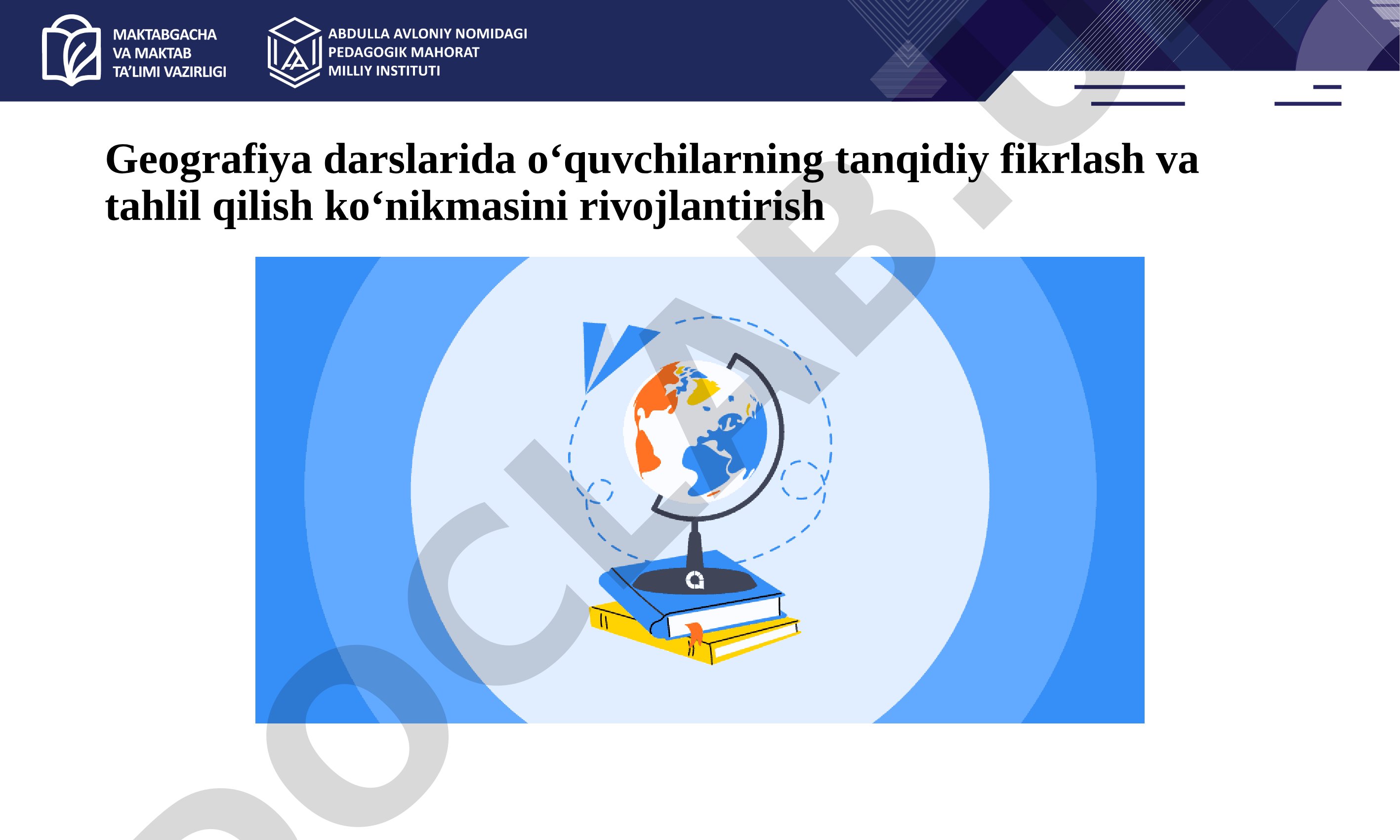 Geografiya darslarida o‘quvchilarning tanqidiy fikrlash va tahlil qilish ko‘nikmasini rivojlantirish