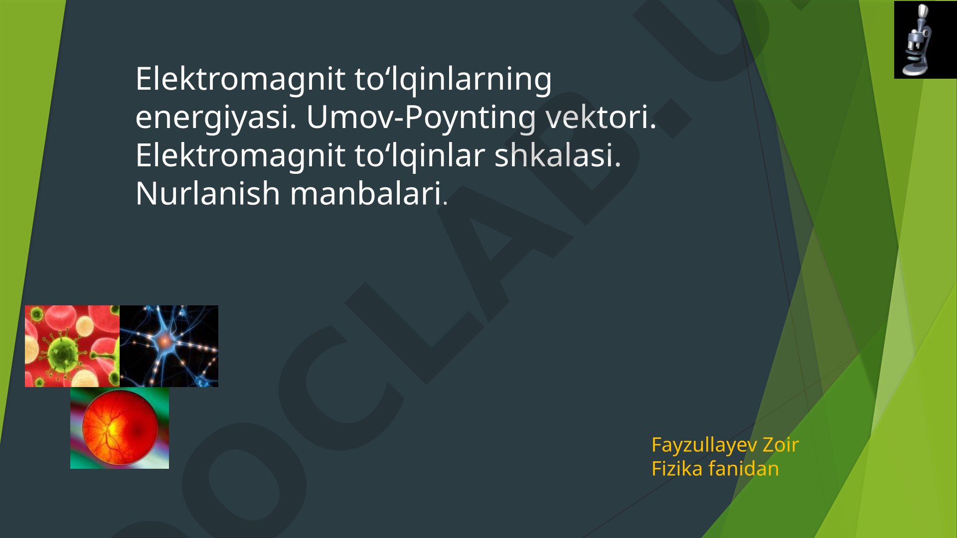 Elektromagnit to‘lqinlarning energiyasi, Umov-Poynting vektori va to‘lqinlar shkalasi