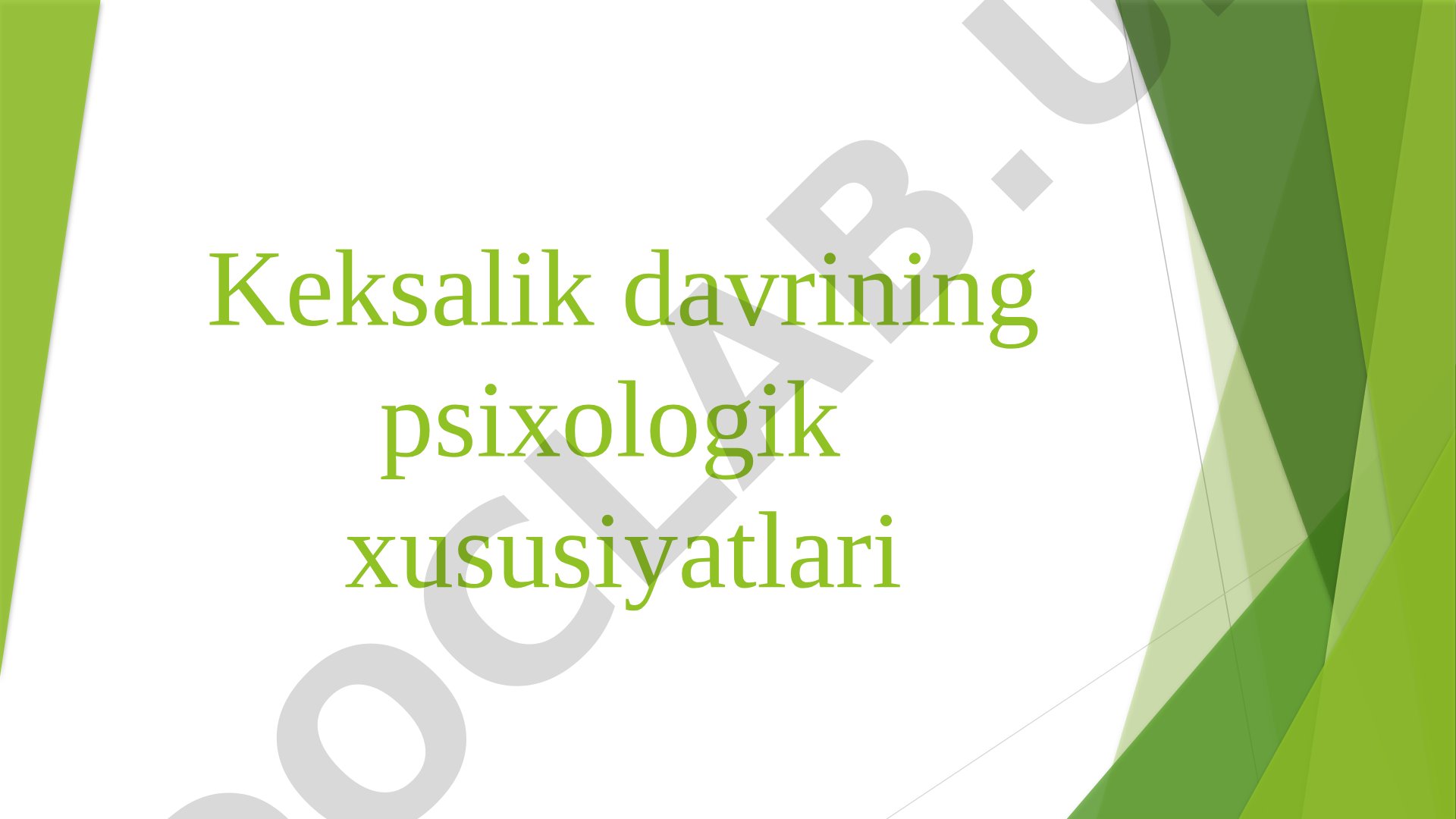 Keksalik davrining psixologik xususiyatlari