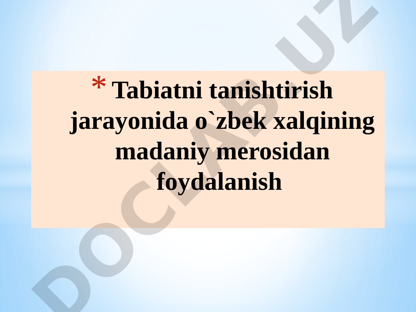Tabiatni tanishtirish jarayonida o'zbek xalqining madaniy merosidan foydalanish