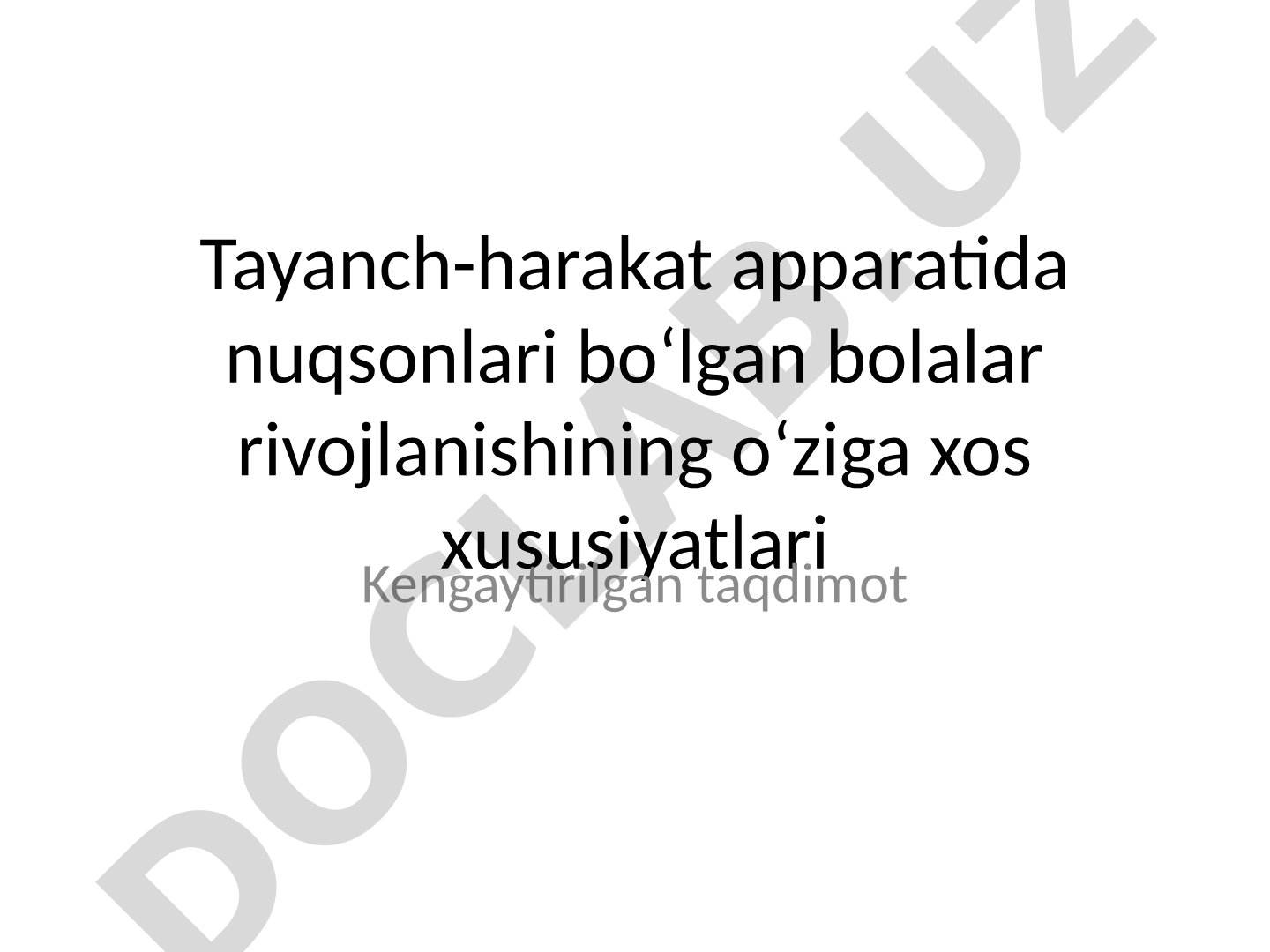 Tayanch-harakat apparatida nuqsonlari bo‘lgan bolalar rivojlanishining o‘ziga xos xususiyatlari