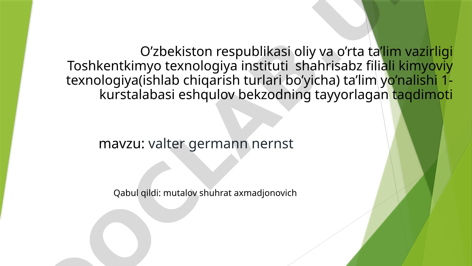 Nemis kimyogari Valter Nernst hayoti va ilmiy faoliyati haqida taqdimot
