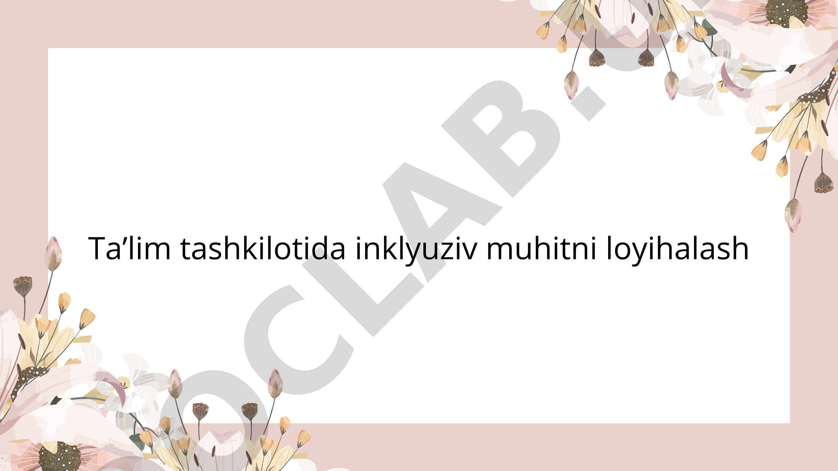 Ta’lim tashkilotida inklyuziv muhitni loyihalash
