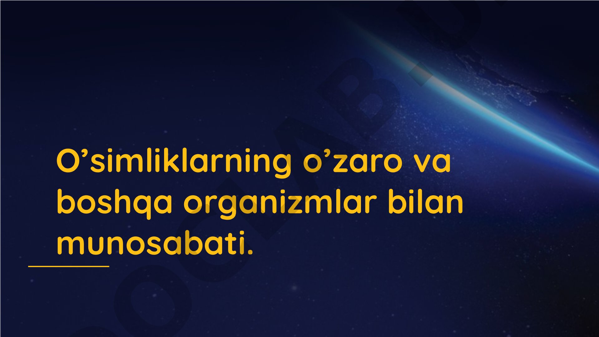 O’simliklarning o’zaro va boshqa organizmlar bilan munosabati