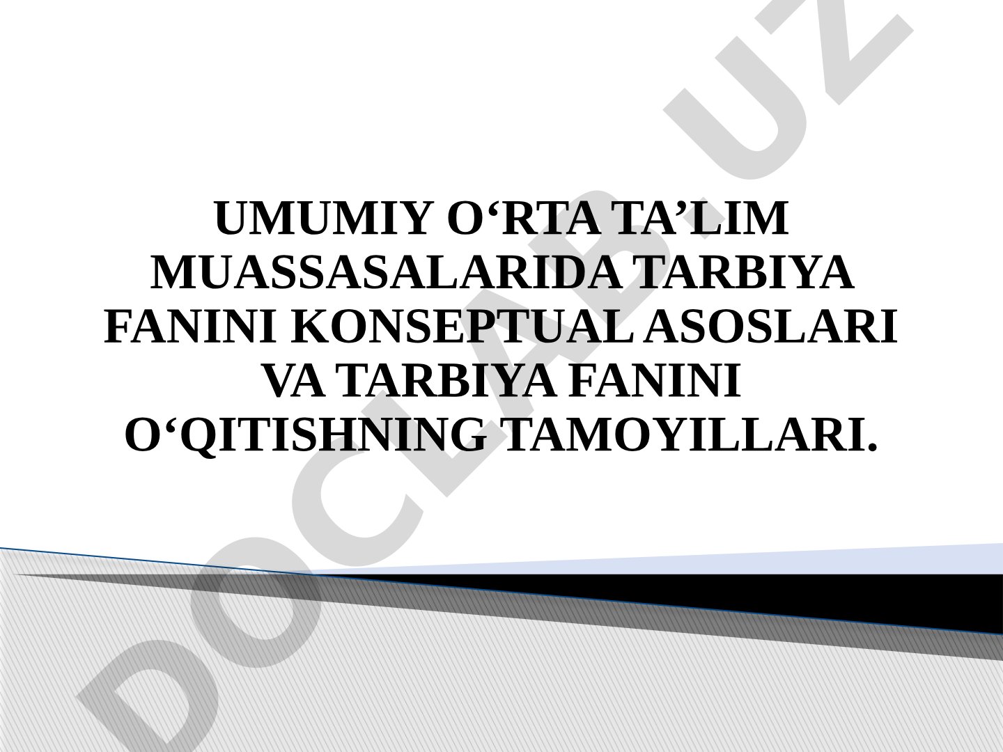 O‘rta ta’lim muassasalarida Tarbiya fanini konseptual asoslari va o‘qitishning tamoyillari