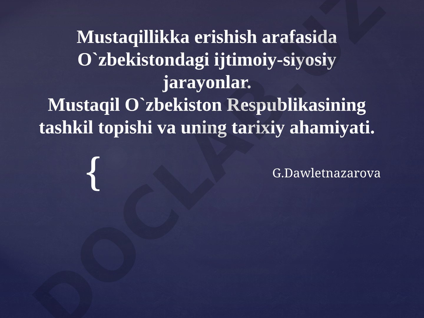 Mustaqillikka erishish arafasida O'zbekistondagi ijtimoiy-siyosiy jarayonlar