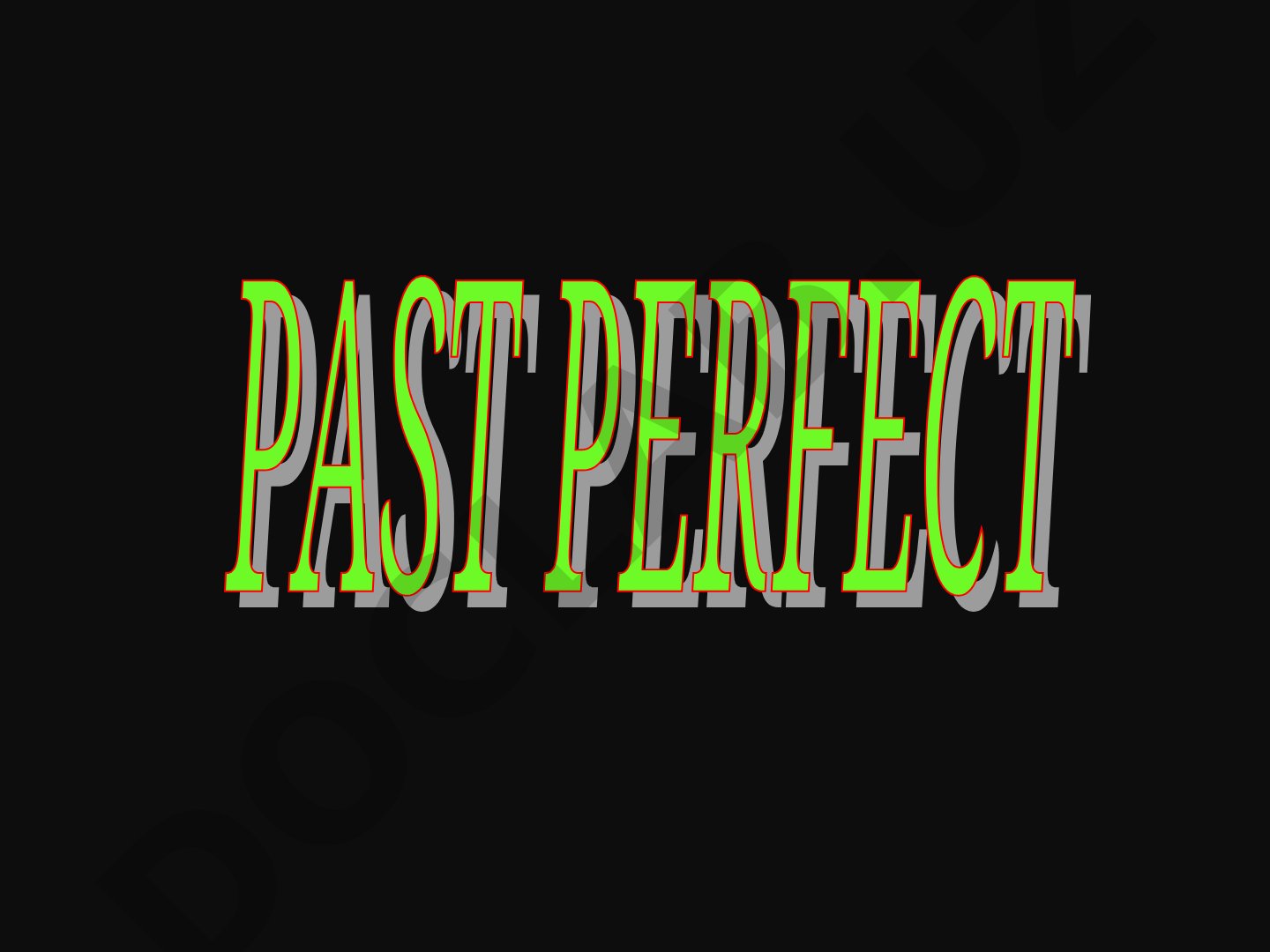 Past Perfect Tense