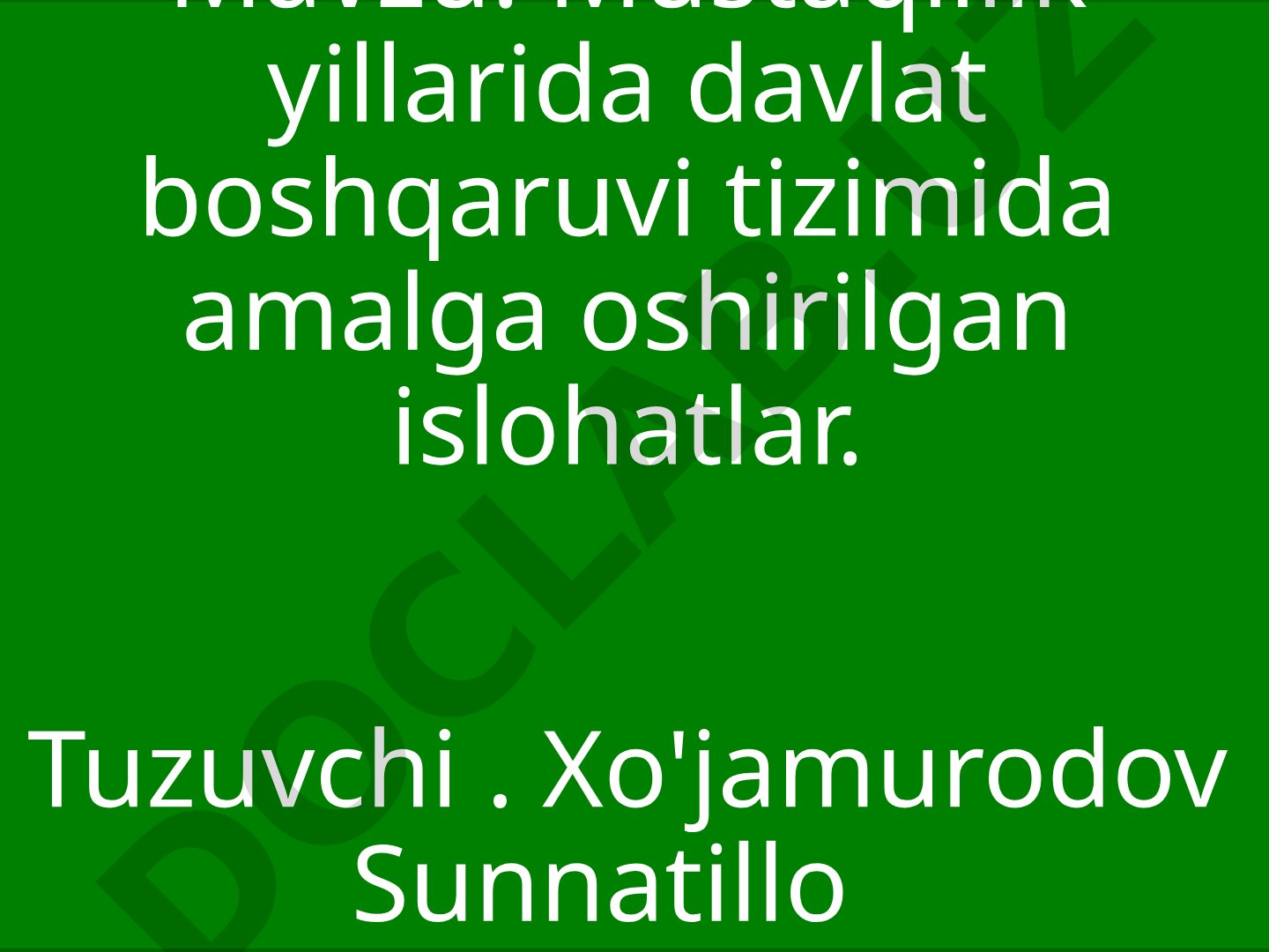 Mustaqillik yillarida davlat boshqaruvi tizimida amalga oshirilgan islohatlar