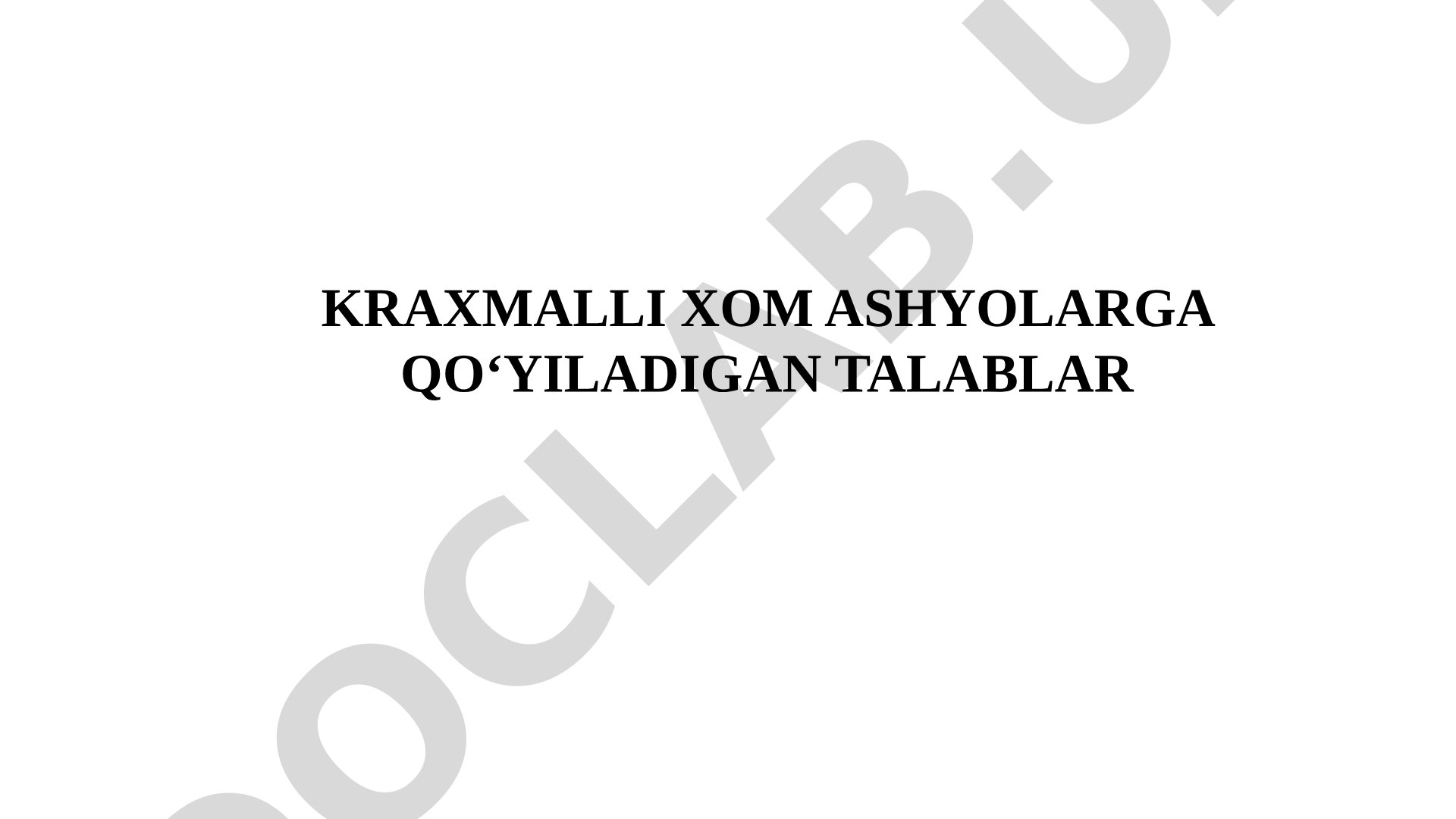 Kraxmalli xom ashyolarga qo'yiladigan talablar