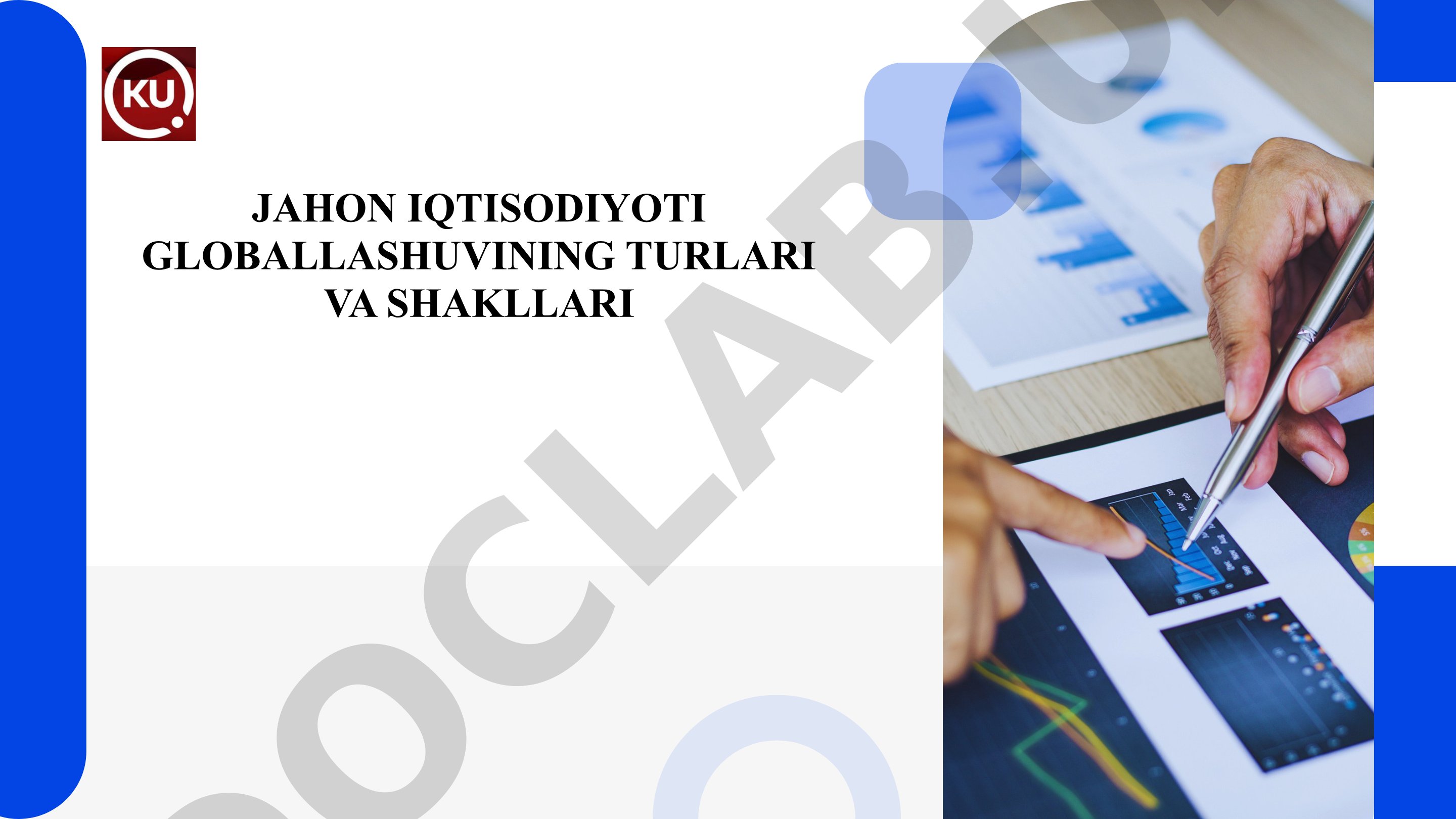 Jahon iqtisodiyoti globallashuvining turlari va shakllari