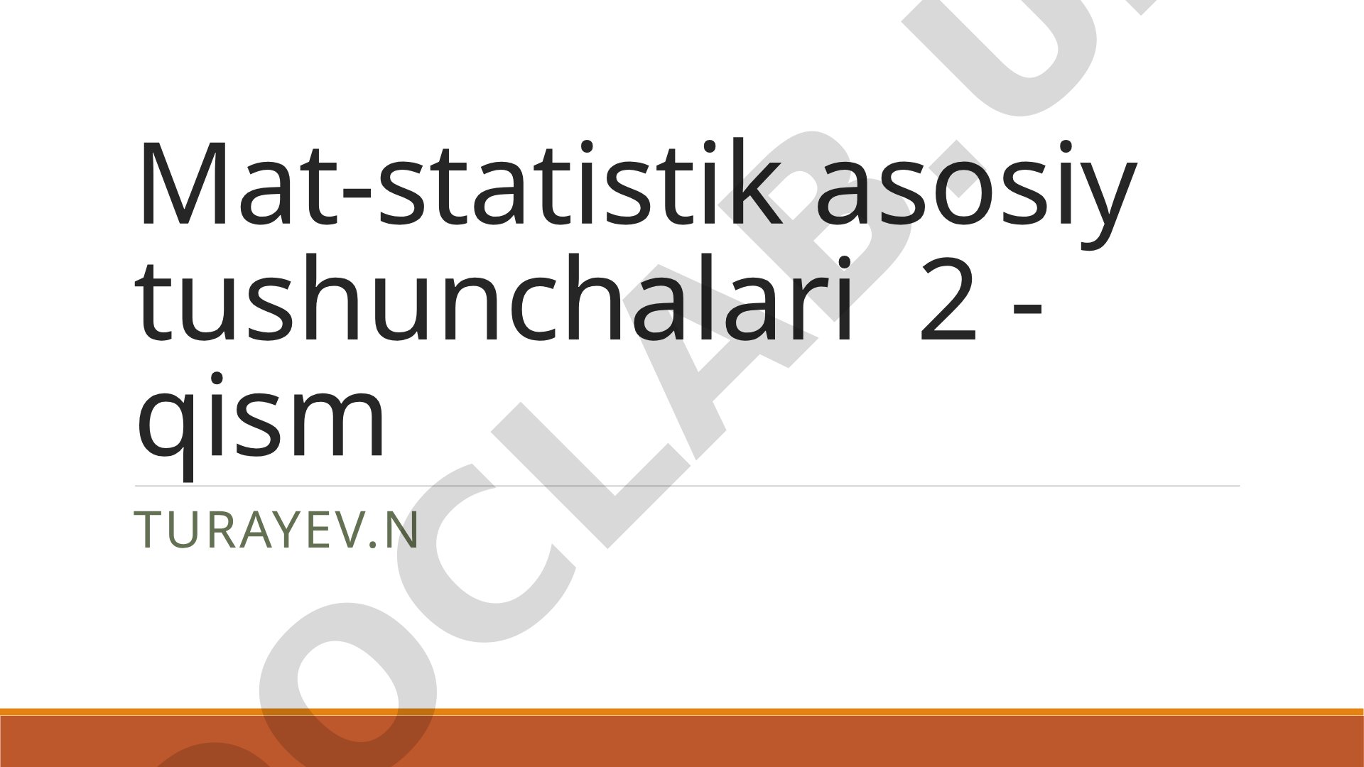 Mat-statistik asosiy tushunchalari: Variatsion qator