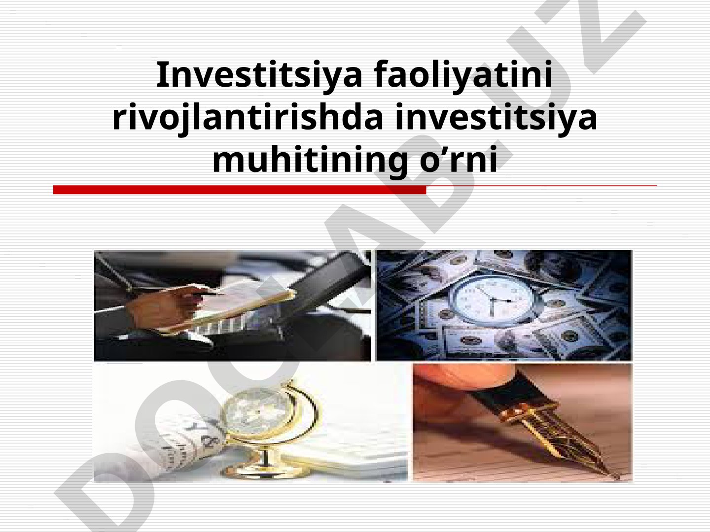 Investitsiya faoliyatini rivojlantirishda investitsiya muhitining oʼrni