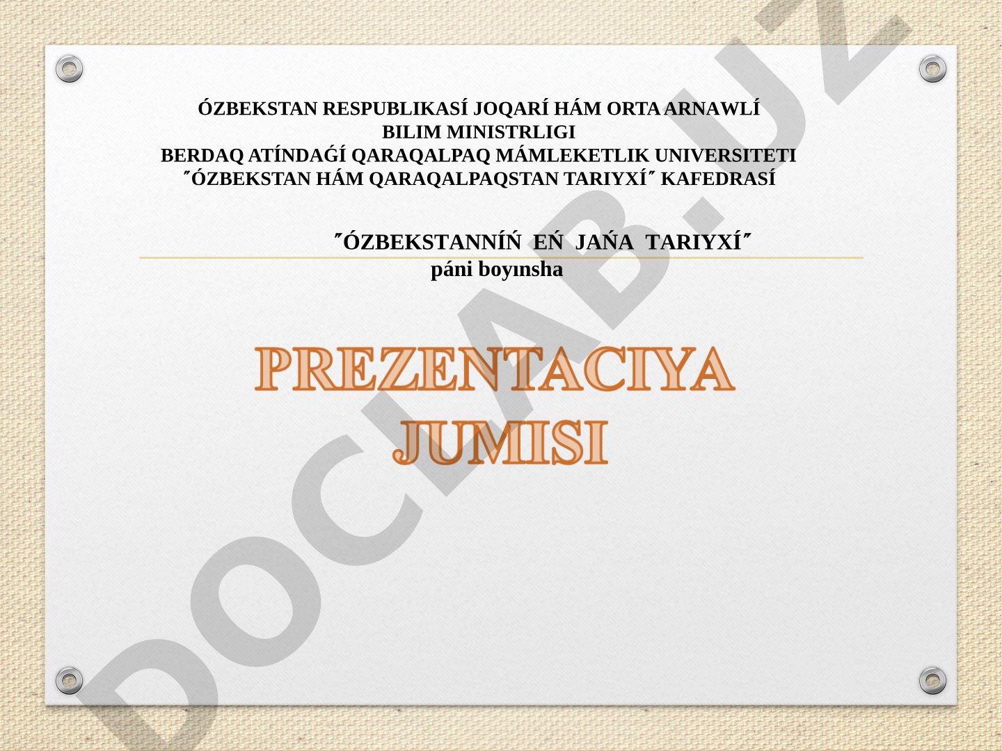 Ózbekstannıń eń jańa tariyxı oqıw pániniń predmeti, máqseti hám wazıypaları, teoriyalıq-metodologiyalıq principleri