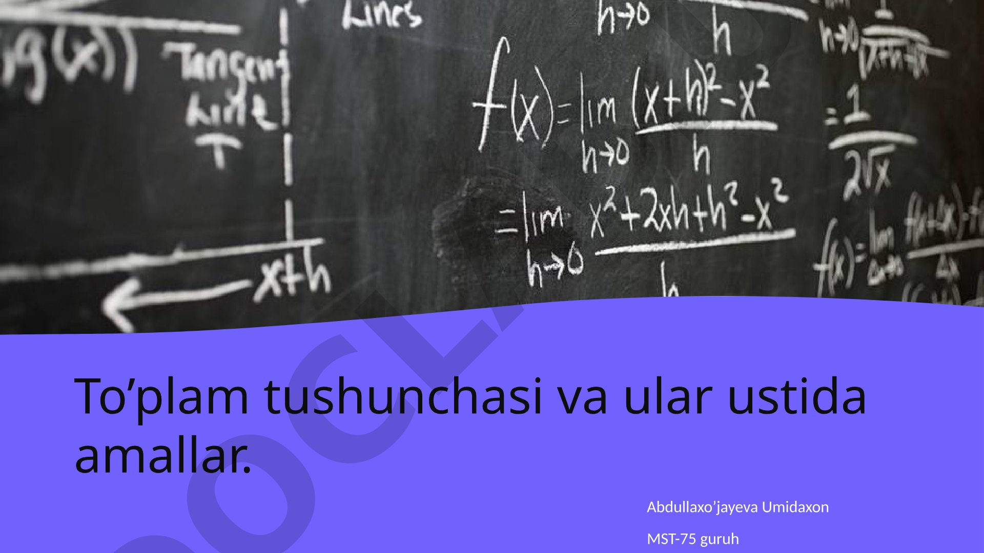 To'plam tushunchasi va ular ustida amallar