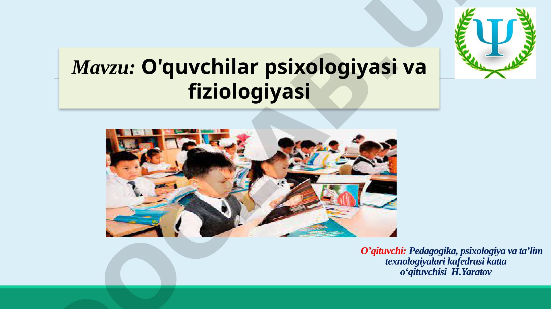 O'quvchilar psixologiyasi va fiziologiyasi
