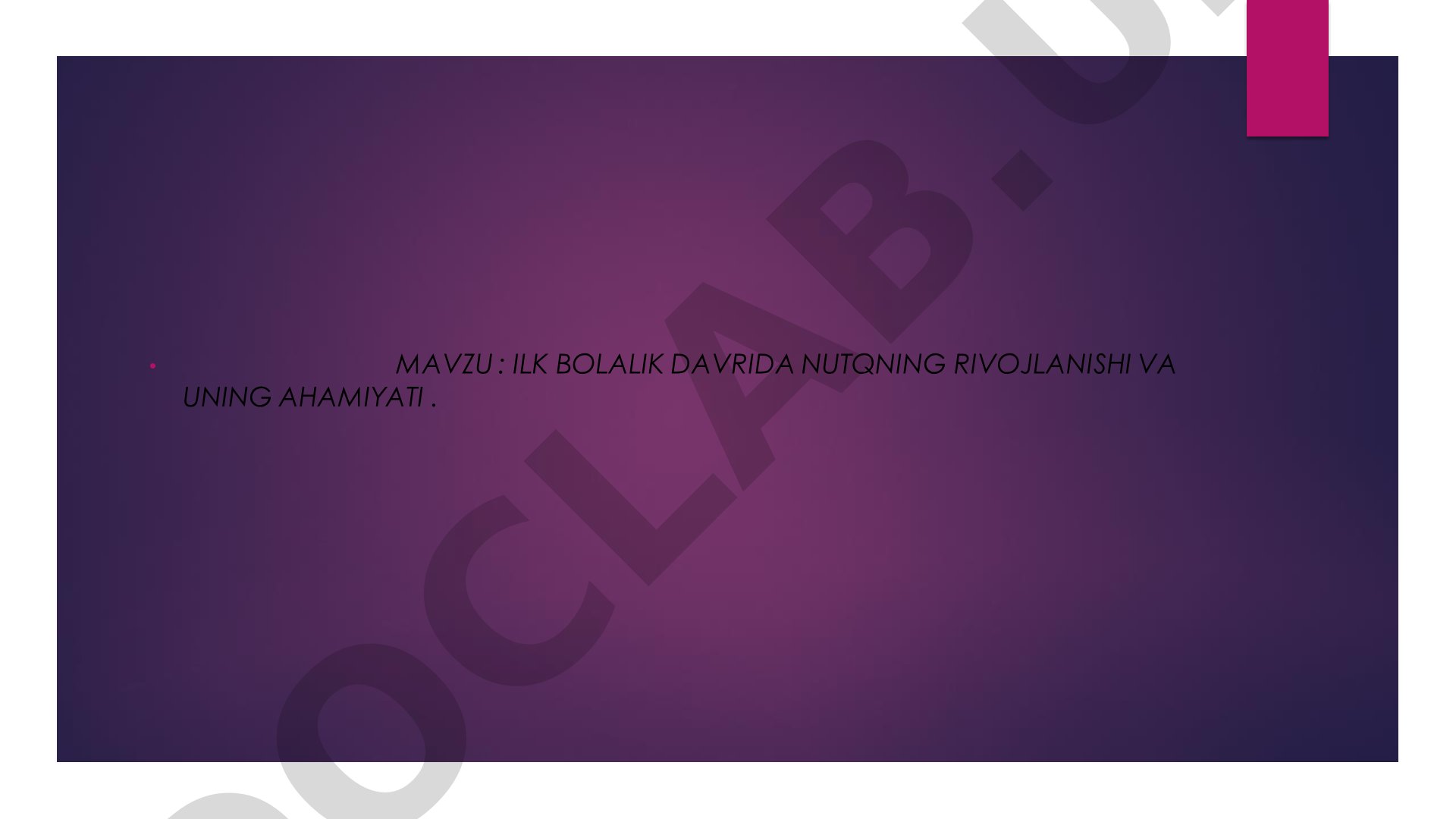 ILK BOLALIK DAVRIDA NUTQNING RIVOJLANISHI VA UNING AHAMIYATI