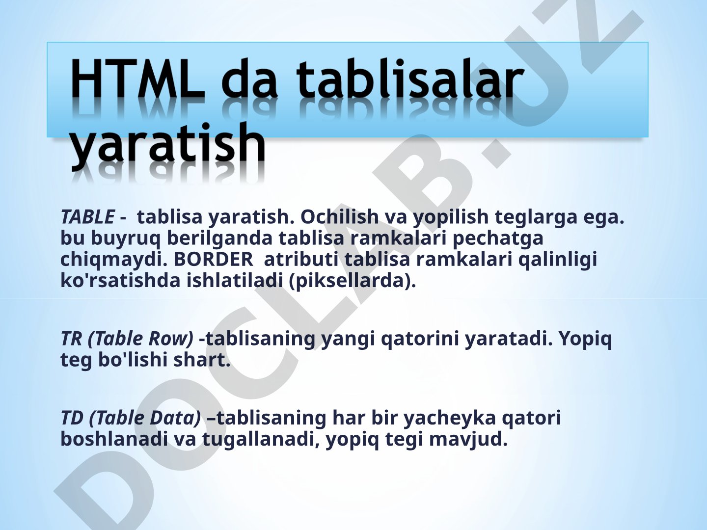 HTML jadvallar, TABLE, TR, TD teglari va atributlari haqida ma'lumot