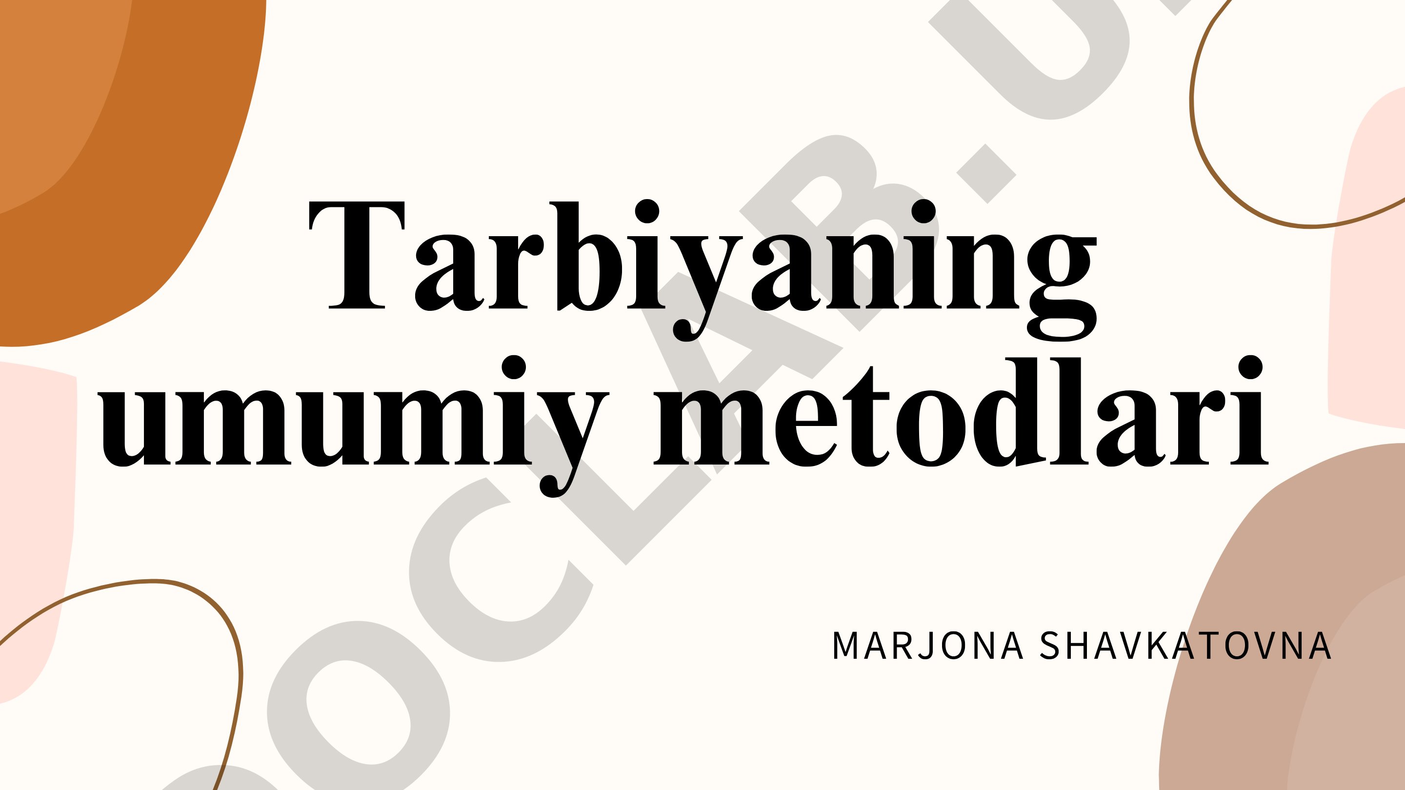 Tarbiyaning umumiy metodlari