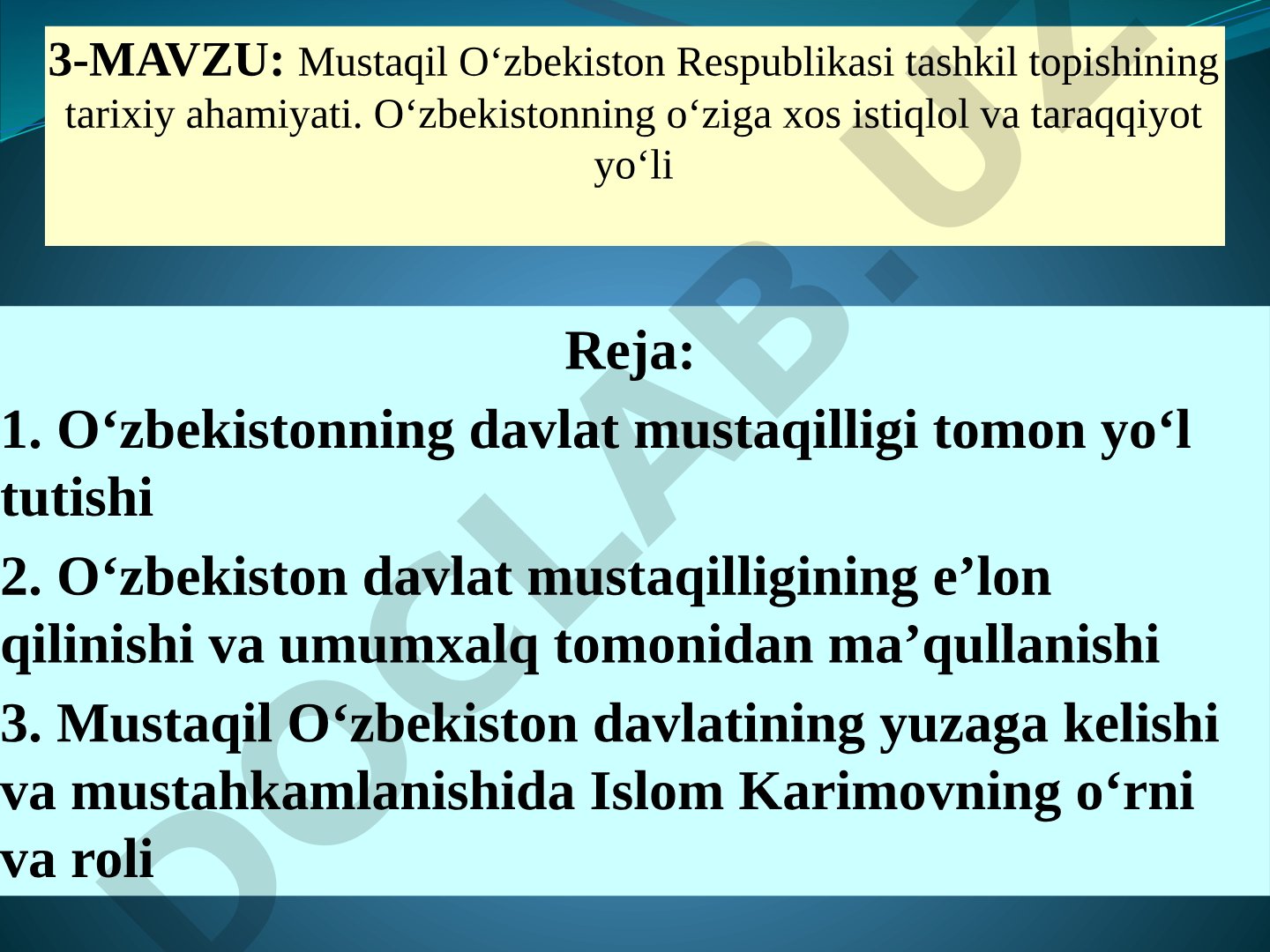 Mustaqil O‘zbekiston Respublikasi tashkil topishining tarixiy ahamiyati. O‘zbekistonning o‘ziga xos istiqlol va taraqqiyot yo‘li