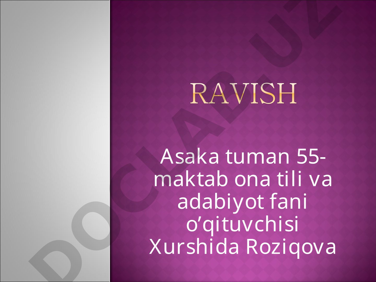 singari so‘roqlarga javob bo‘luvchi so‘zlar ravish deyiladi