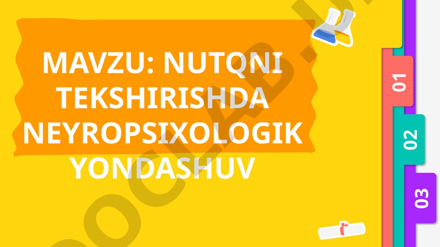NUTQNI TEKSHIRISHDA NEYROPSIXOLOGIK YONDASHUV