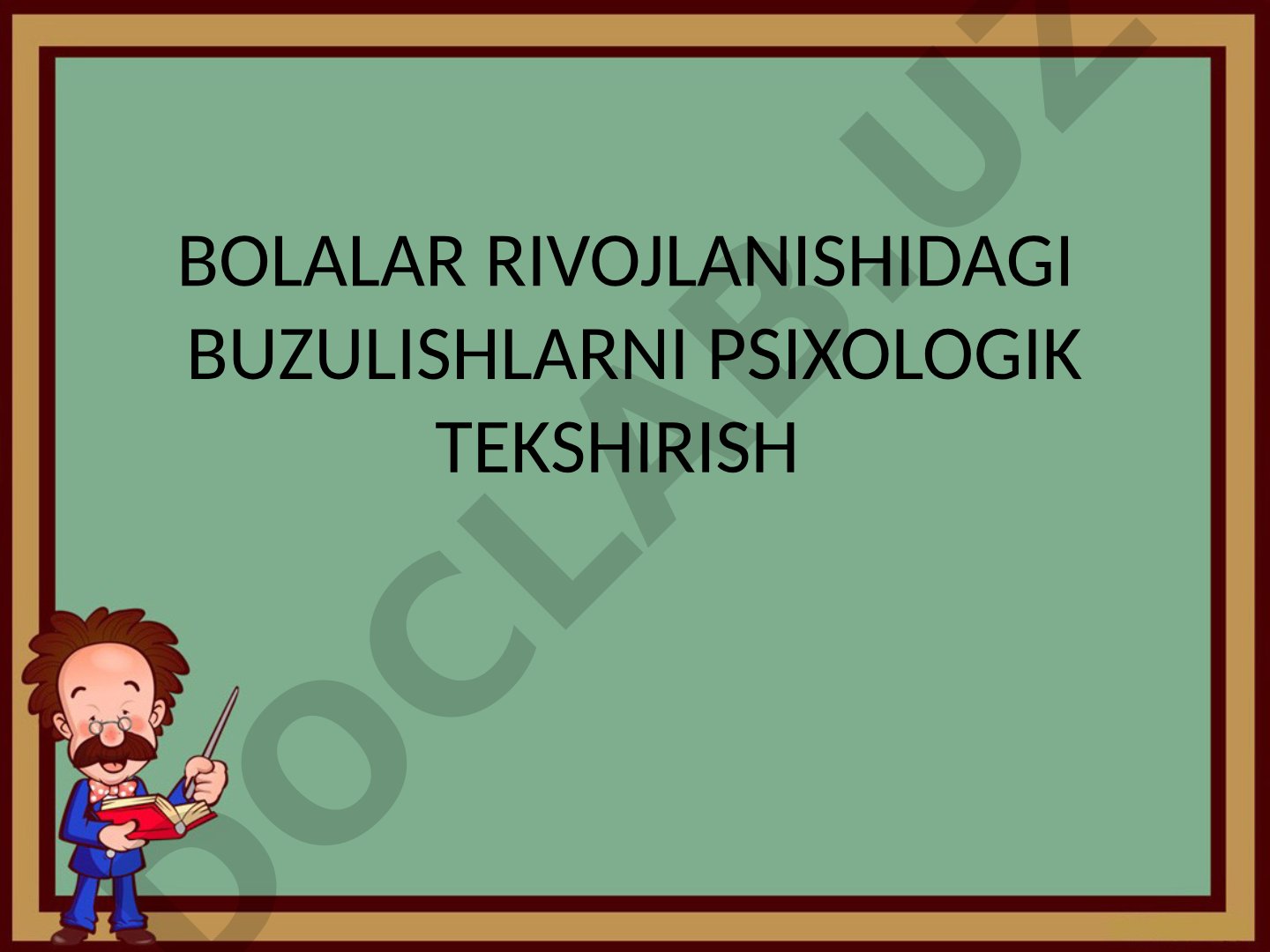 Bolalar rivojlanishidagi buzilishlarni psixologik tekshirish