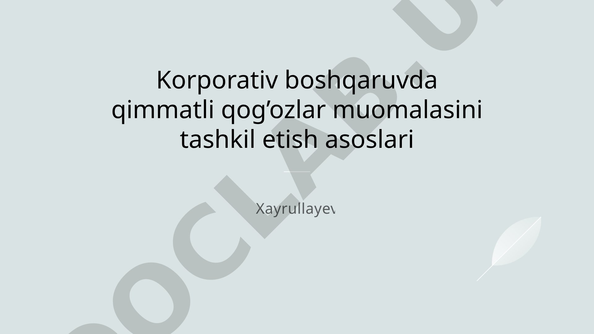 Korporativ boshqaruvda qimmatli qog’ozlar muomalasini tashkil etish asoslari