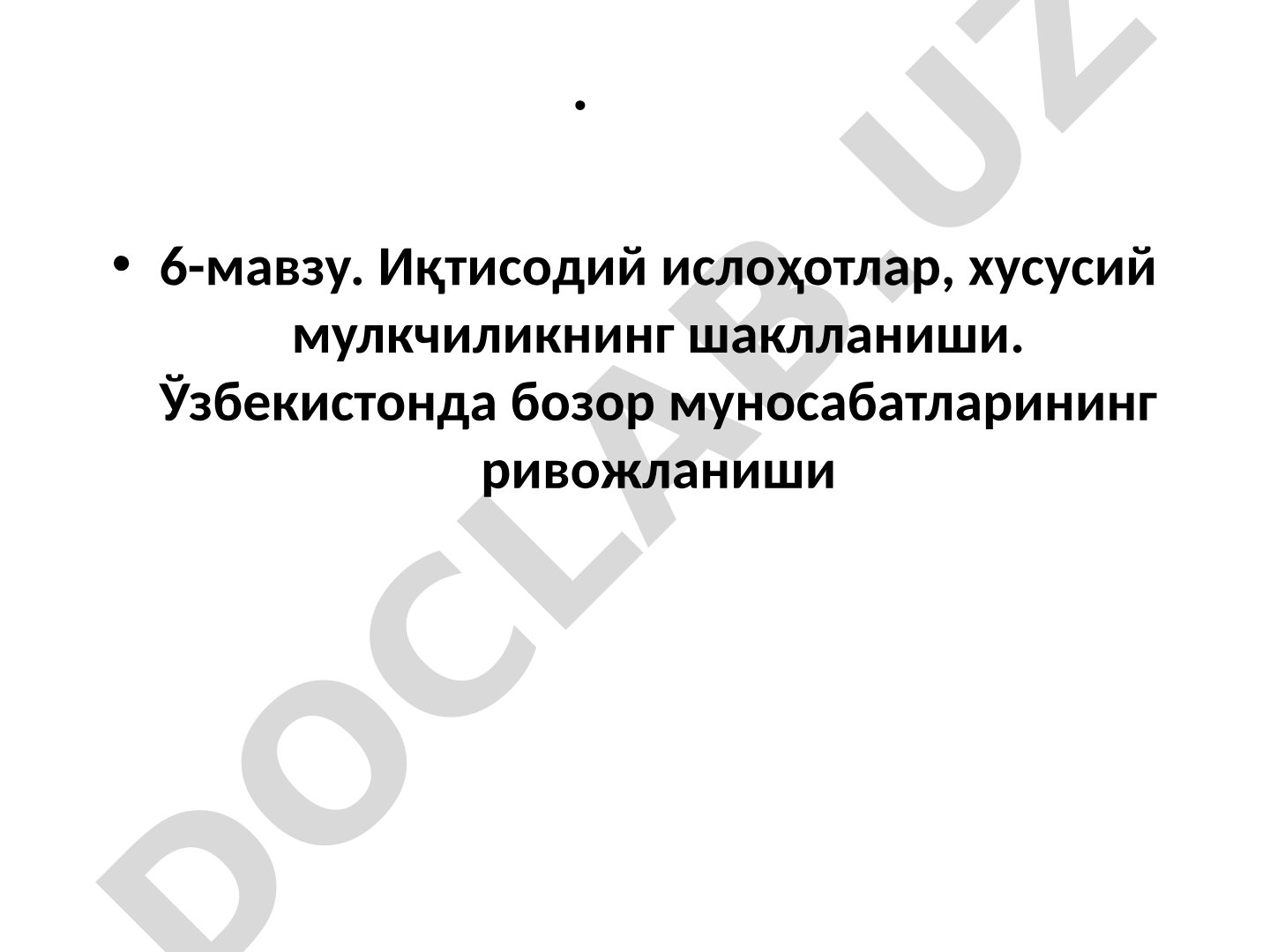 Иқтисодий ислоҳотлар, хусусий мулкчиликнинг шаклланиши. Ўзбекистонда бозор муносабатларининг ривожланиши