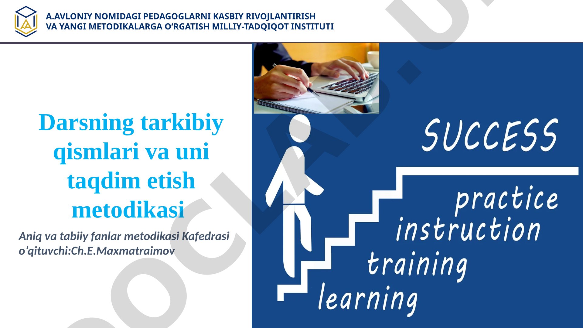 Darsning tarkibiy qismlari va uni taqdim etish metodikasi