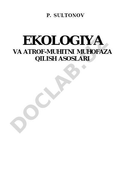 Ekologiya va atrof-muhitni muhofaza qilish asoslari