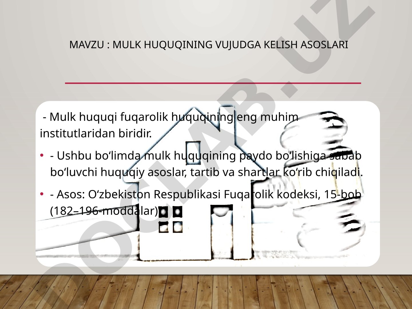 Mulk huquqining vujudga kelish asoslari