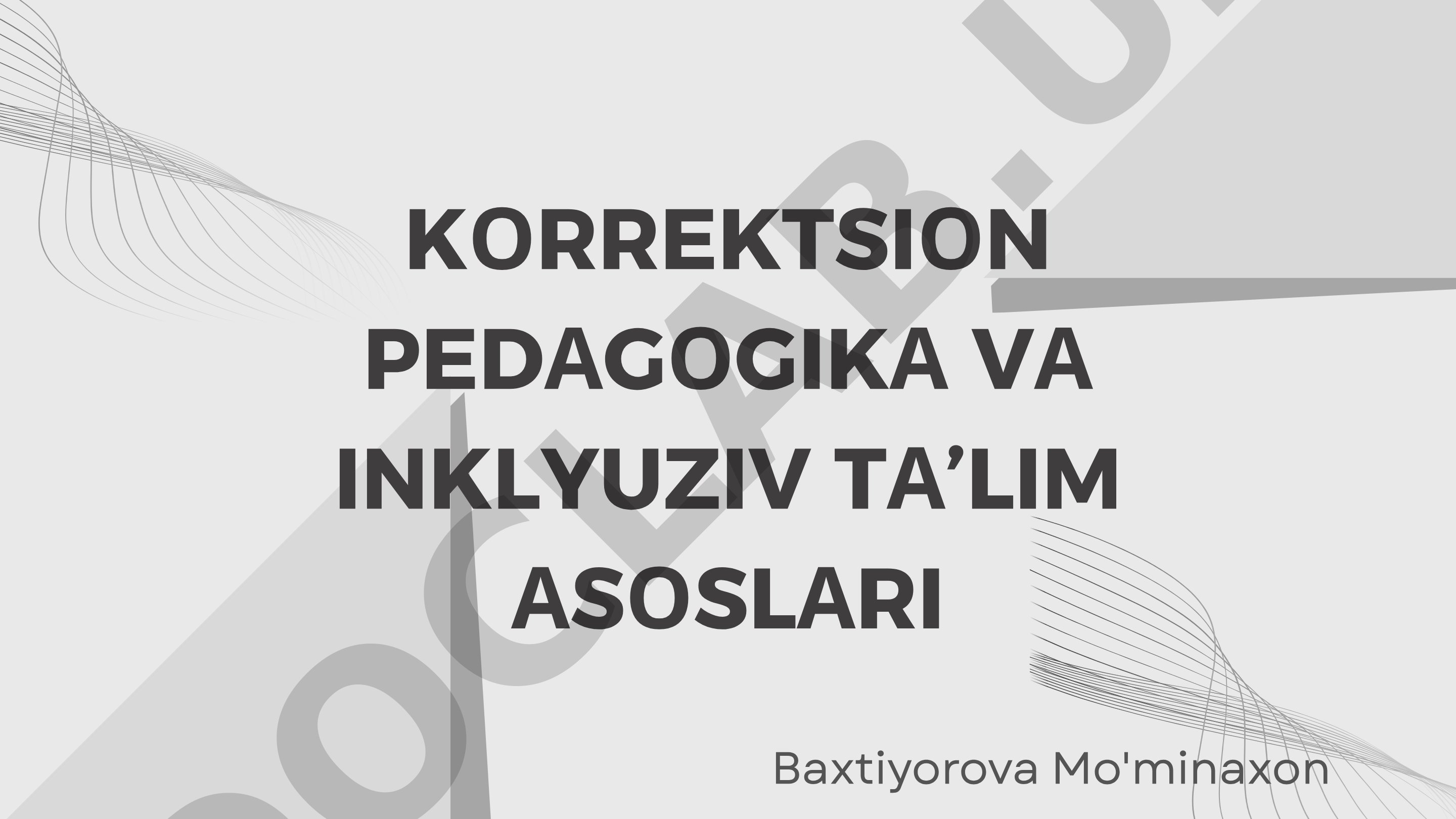 Korreksion pedagogika va inklyuziv ta'lim asoslari