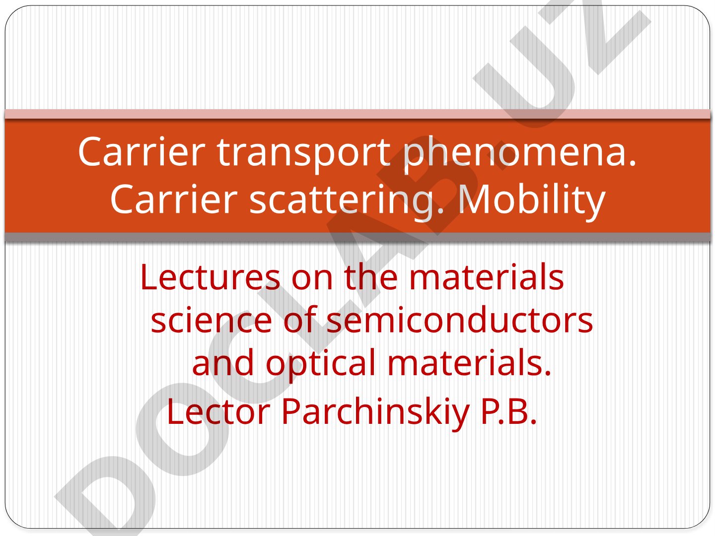 Carrier Transport Phenomena in Semiconductors