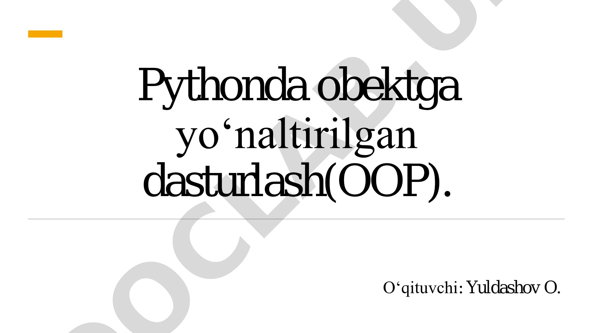 Pythonda obektga yo'naltirilgan dasturlash(OOP)