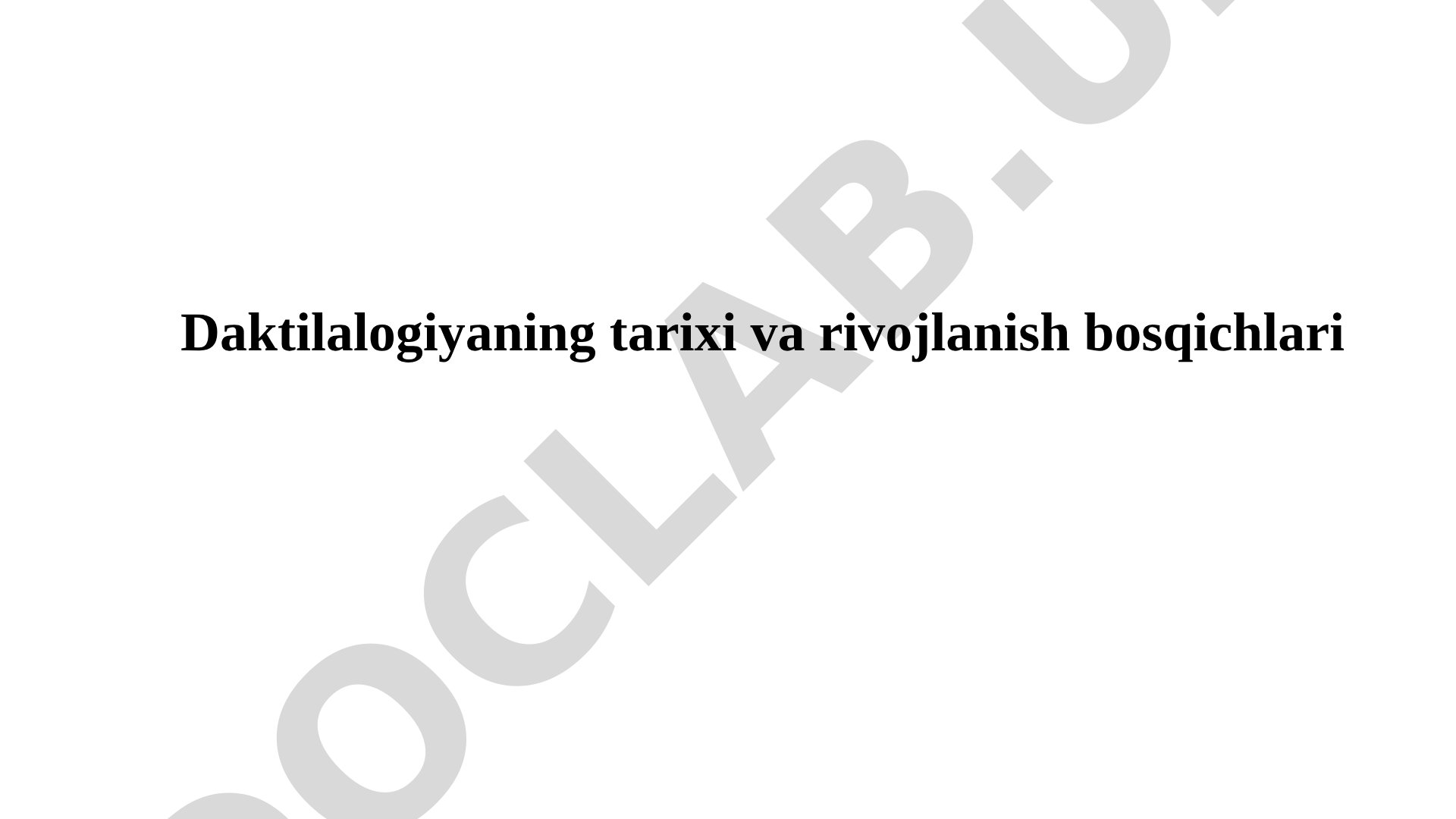 Daktilalogiyaning tarixi va rivojlanish bosqichlari