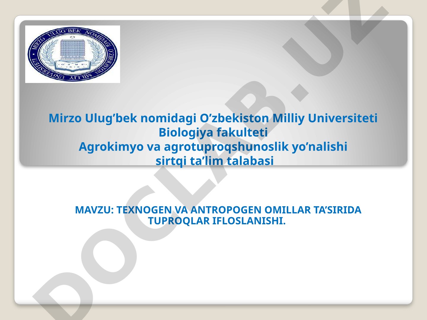 Texnogen va antropogen omillar ta'sirida tuproqlar ifloslanishi