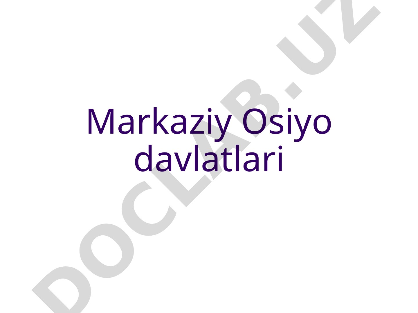 Markaziy Osiyo davlatlari geografiyasi, iqlimi va aholisi haqida ma'lumot