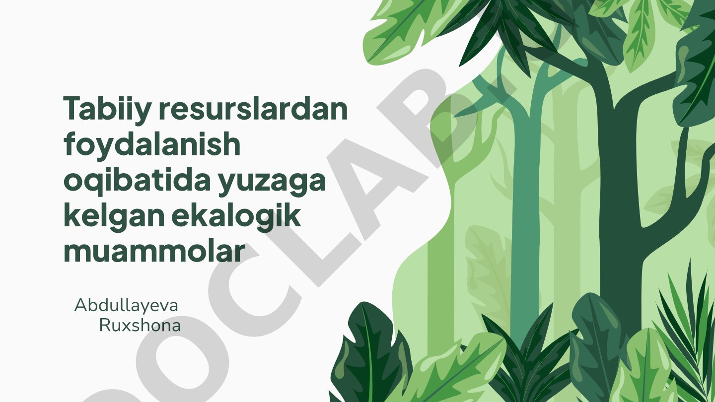 Tabiiy resurslardan foydalanish oqibatida yuzaga kelgan ekalogik muammolar