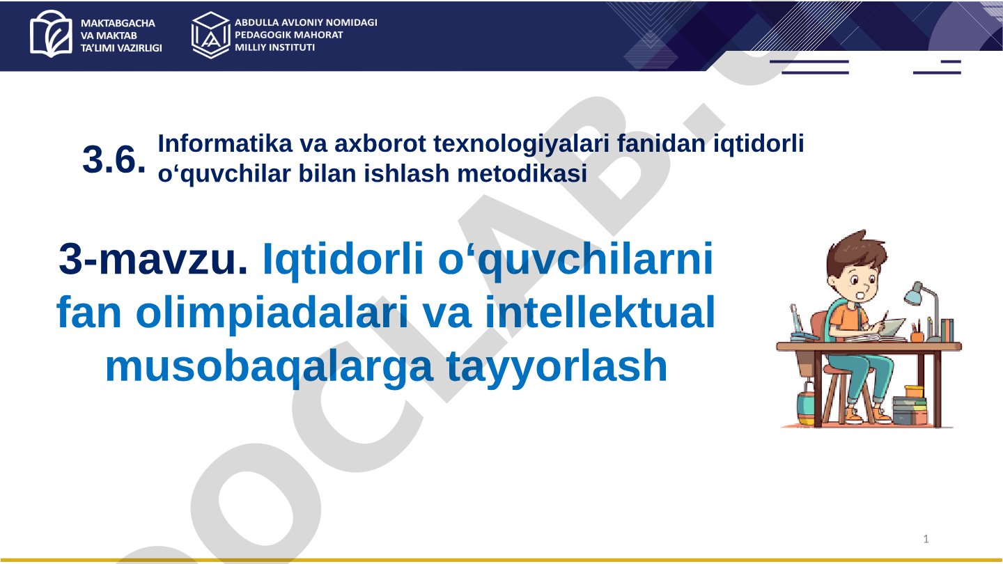 Iqtidorli o‘quvchilarni fan olimpiadalari va intellektual musobaqalarga tayyorlash