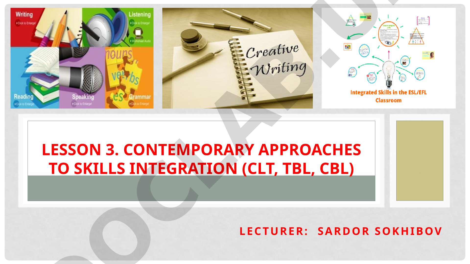 Contemporary Approaches to Skills Integration (CLT, TBL, CBL)