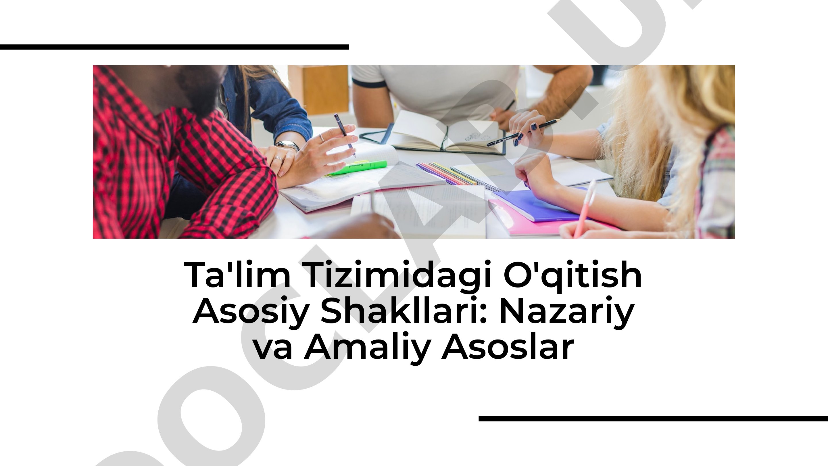 Ta'lim tizimidagi o'qitish asosiy shakllari: nazariy va amaliy asoslar