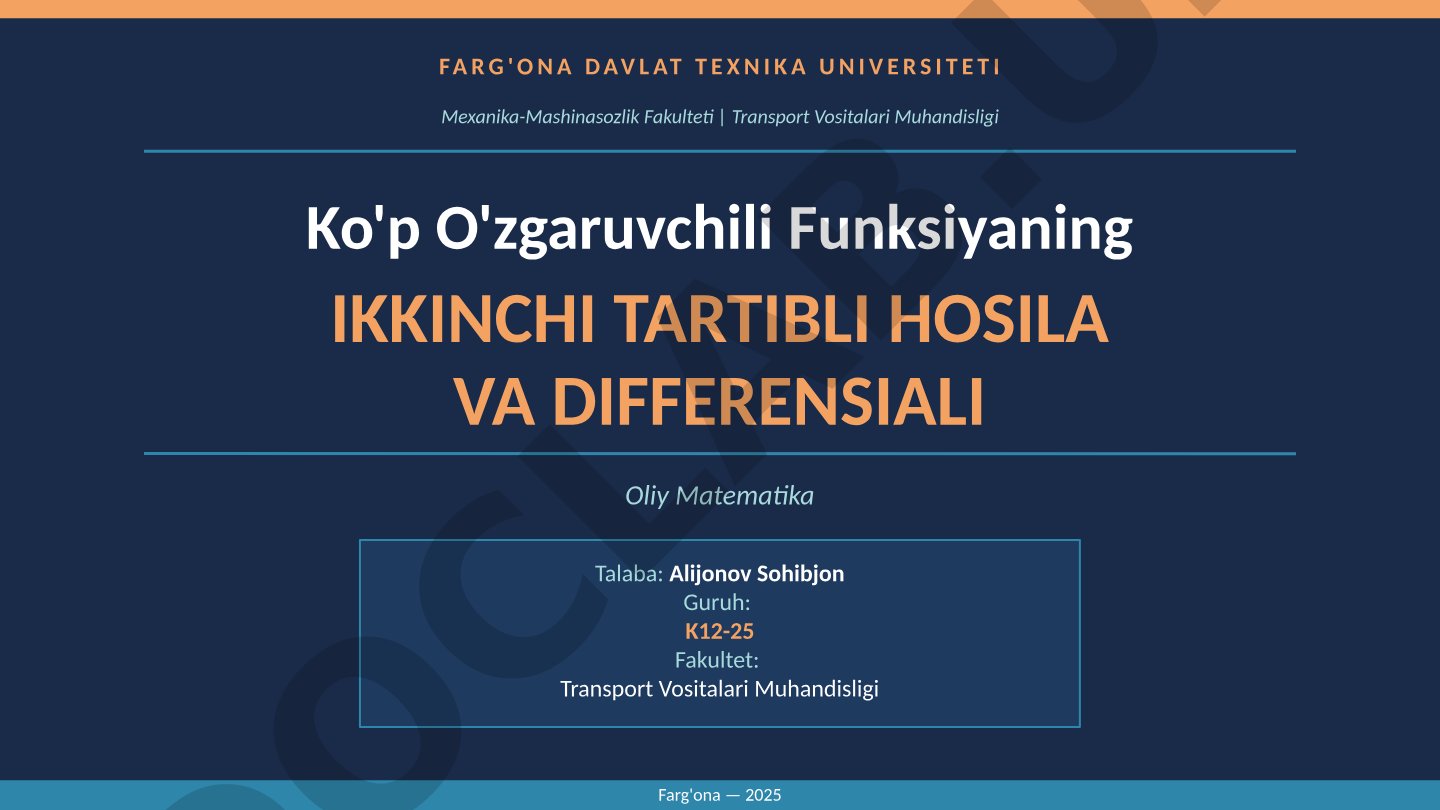 Ko'p O'zgaruvchili Funksiyaning IKKINCHI TARTIBLI HOSILA VA DIFFERENSIALI